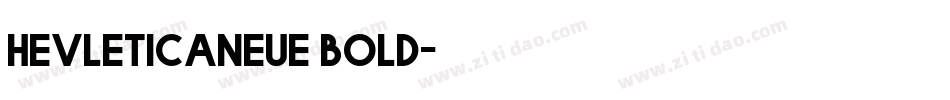 hevleticaneue bold字体转换